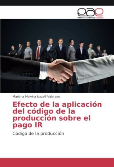 Efecto de la aplicación del código de la producción sobre el pago IR