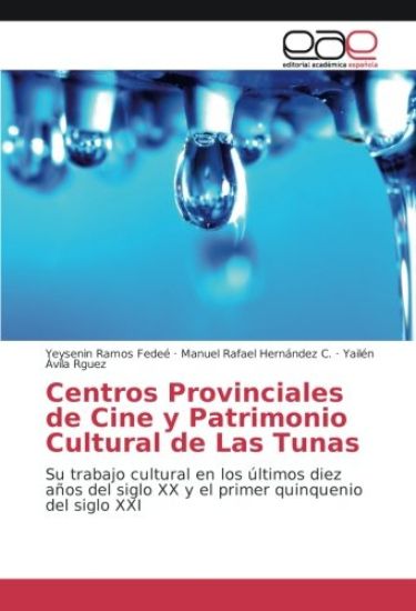 Centros Provinciales de Cine y Patrimonio Cultural de Las Tunas