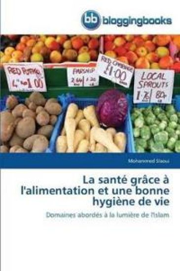 La Santé Grâce À l'Alimentation Et Une Bonne Hygiène de Vie