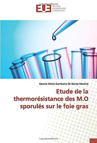 Etude de la thermorésistance des M.O sporulés sur le foie gras