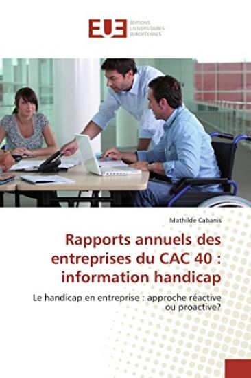 Rapports annuels des entreprises du CAC 40 : information handicap