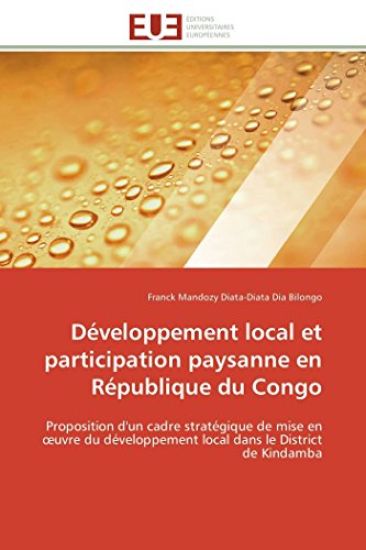 D?veloppement Local Et Participation Paysanne En R?publique Du Congo