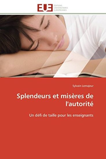 Splendeurs Et Mis?res de l'Autorit?