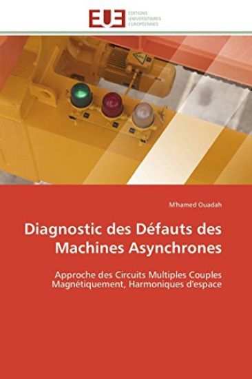 Diagnostic Des D?fauts Des Machines Asynchrones