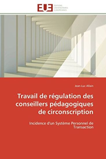 Travail de R?gulation Des Conseillers P?dagogiques de Circonscription