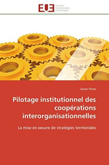 Pilotage Institutionnel Des Coopérations Interorganisationnelles