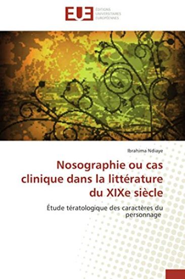 Nosographie ou cas clinique dans la littérature du XIXe siècle