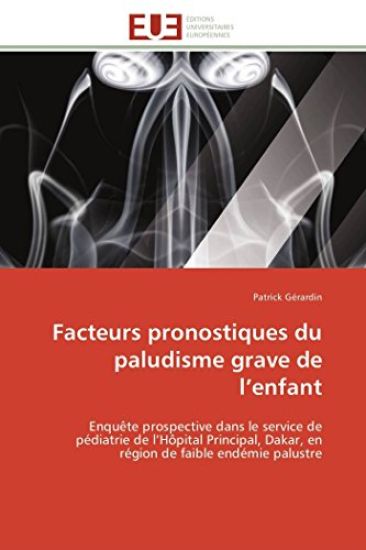 Facteurs Pronostiques Du Paludisme Grave de L Enfant