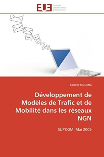 D?veloppement de Mod?les de Trafic Et de Mobilit? Dans Les R?seaux Ngn