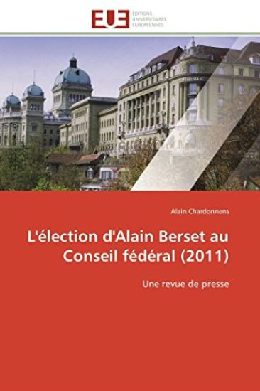 L'?lection d'Alain Berset Au Conseil F?d?ral (2011)