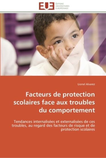 Facteurs de Protection Scolaires Face Aux Troubles Du Comportement