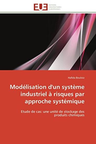 Mod?lisation d'Un Syst?me Industriel ? Risques Par Approche Syst?mique