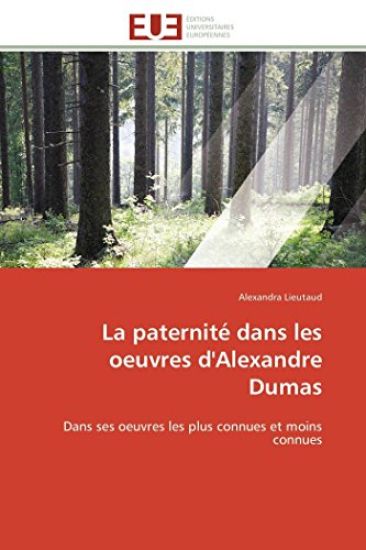 La Paternité Dans Les Oeuvres d'Alexandre Dumas