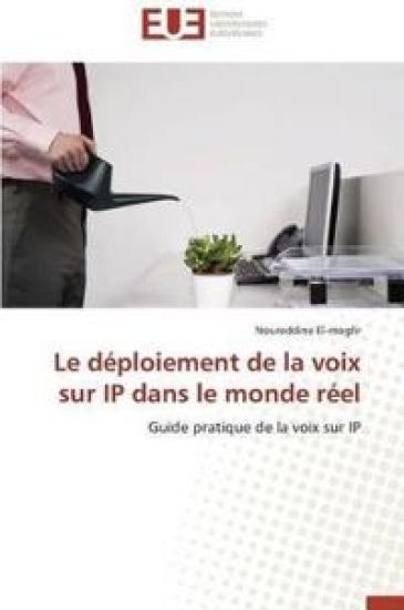 Le D?ploiement de la Voix Sur IP Dans Le Monde R?el