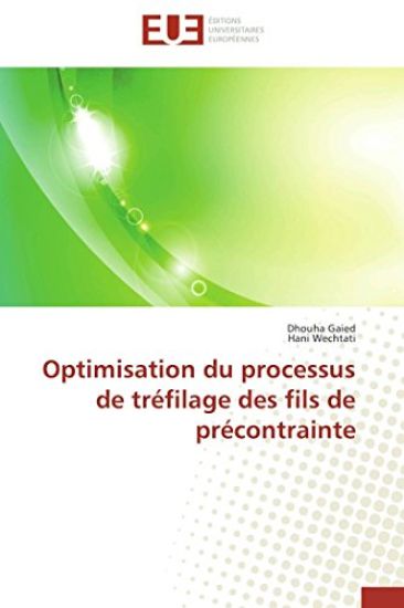 Optimisation Du Processus de Tr?filage Des Fils de Pr?contrainte