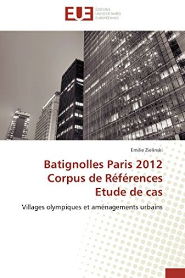 Batignolles Paris 2012 Corpus de R?f?rences Etude de Cas