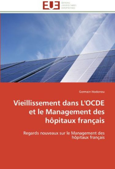 Vieillissement Dans l'Ocde Et Le Management Des H?pitaux Fran?ais