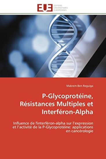 P-Glycoprot?ine, R?sistances Multiples Et Interf?ron-Alpha