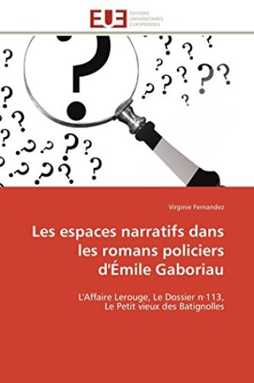 Les Espaces Narratifs Dans Les Romans Policiers d'Émile Gaboriau