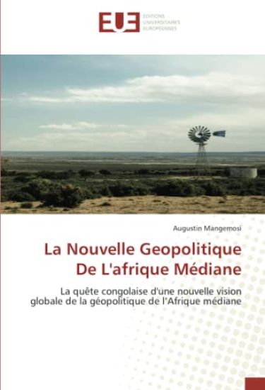 La Nouvelle Geopolitique de l'Afrique M?diane