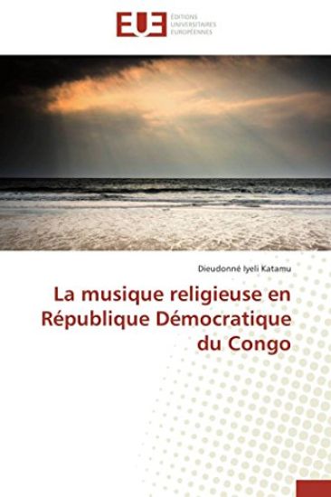 La Musique Religieuse En R?publique D?mocratique Du Congo