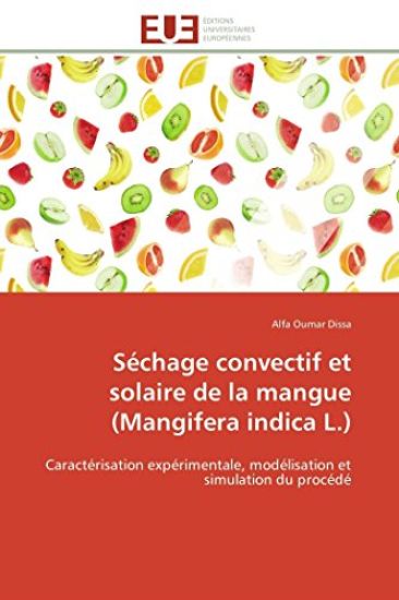 S?chage Convectif Et Solaire de la Mangue (Mangifera Indica L.)