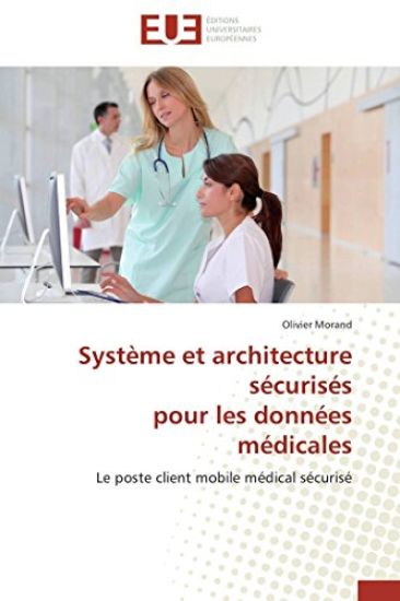 Syst?me Et Architecture S?curis?s Pour Les Donn?es M?dicales