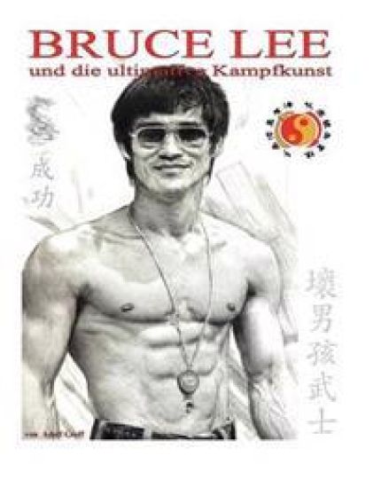 Bruce Lee und die ultimative Kampfkunst