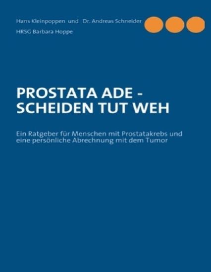 Kleinpoppen, H: PROSTATA ADE - SCHEIDEN TUT WEH