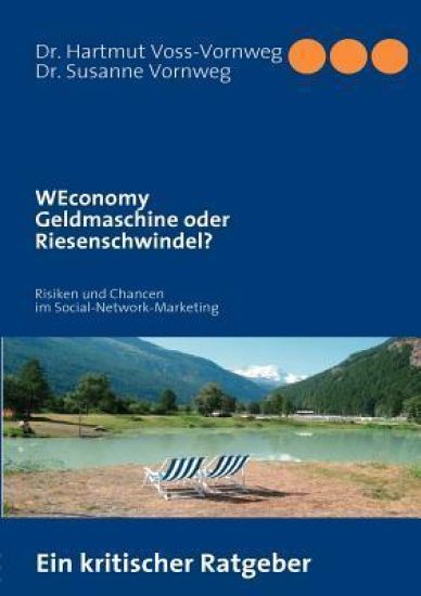 "WEconomy" Geldmaschine oder Riesenschwindel?