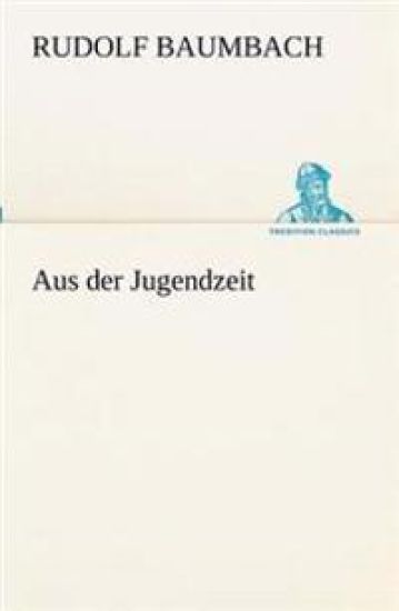 Aus Der Jugendzeit