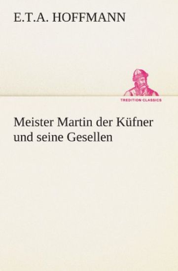 Meister Martin Der Kufner Und Seine Gesellen