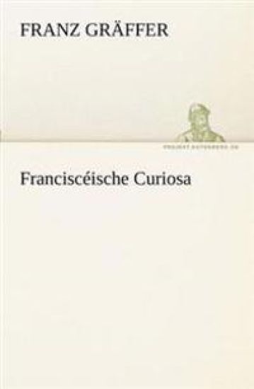 Francisceische Curiosa