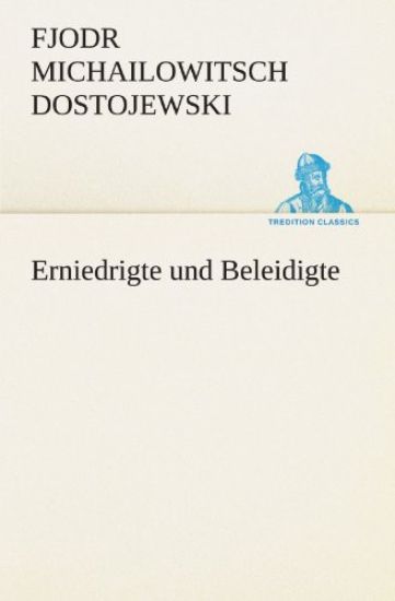 Erniedrigte Und Beleidigte