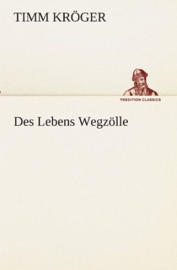 Des Lebens Wegzolle