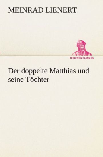 Der doppelte Matthias und seine Töchter