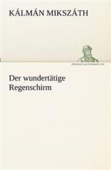 Der wundertätige Regenschirm