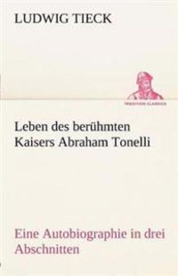 Leben Des Beruhmten Kaisers Abraham Tonelli