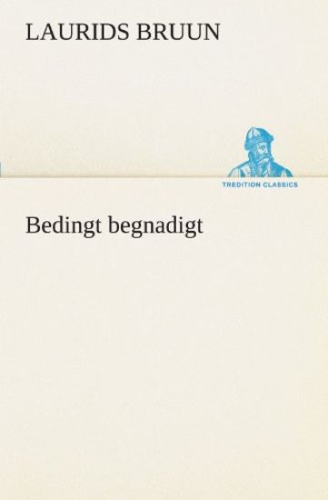 Bedingt Begnadigt