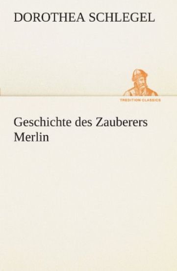 Geschichte Des Zauberers Merlin