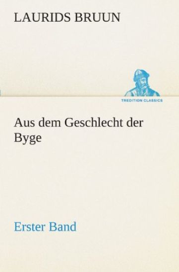 Aus dem Geschlecht der Byge - Erster Band