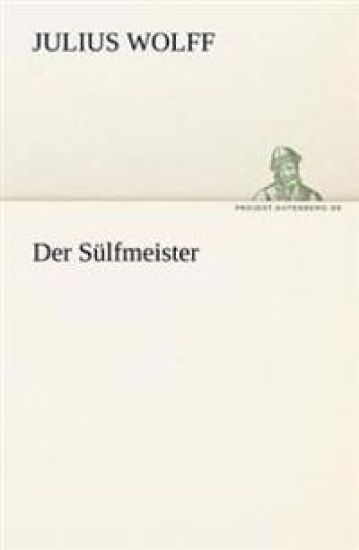 Der Sulfmeister