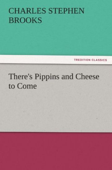 There's Pippins and Cheese to Come