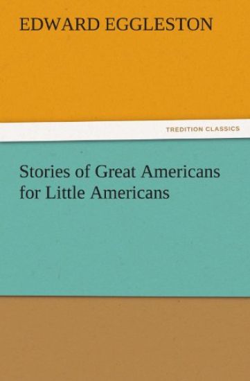 Stories of Great Americans for Little Americans