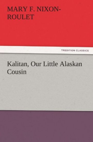 Kalitan, Our Little Alaskan Cousin