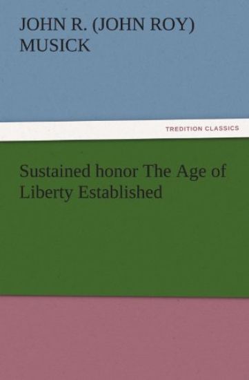 Sustained Honor the Age of Liberty Established