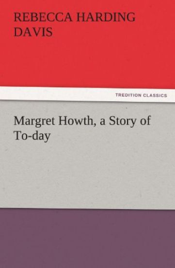 Margret Howth, a Story of To-Day