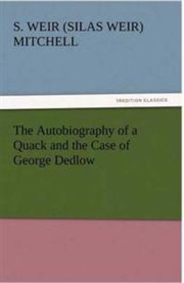 The Autobiography of a Quack and the Case of George Dedlow