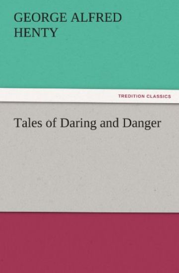 Tales of Daring and Danger