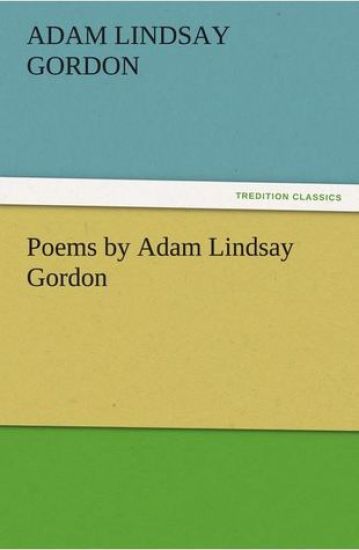 Poems by Adam Lindsay Gordon